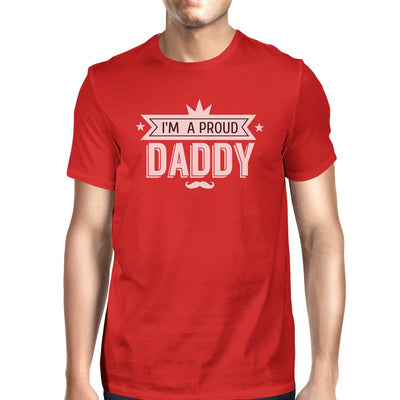 I'm A Proud Daddy Mens Red Cotton Round Neck