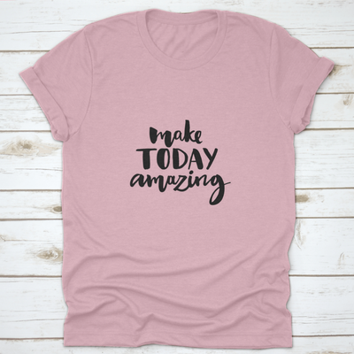 Make Today Amazing. Inspirational Quote Handwritten With Black Ink And